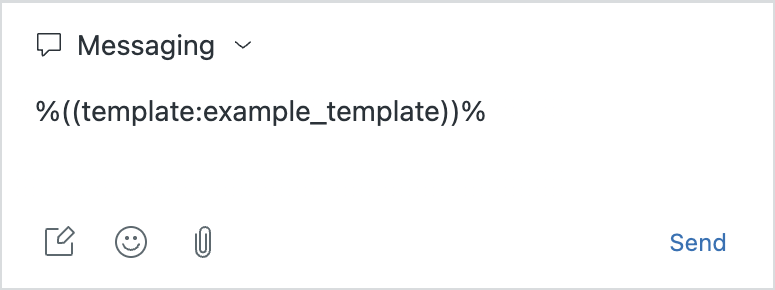 Sending template syntax with the messaging composer
