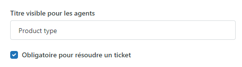champ personnalisé obligatoire pour les agents